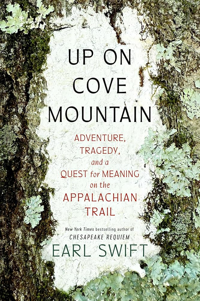 Up on Cove Mountain: Adventure, Tragedy, and a Quest for Meaning on the Appalachian Trail cover image