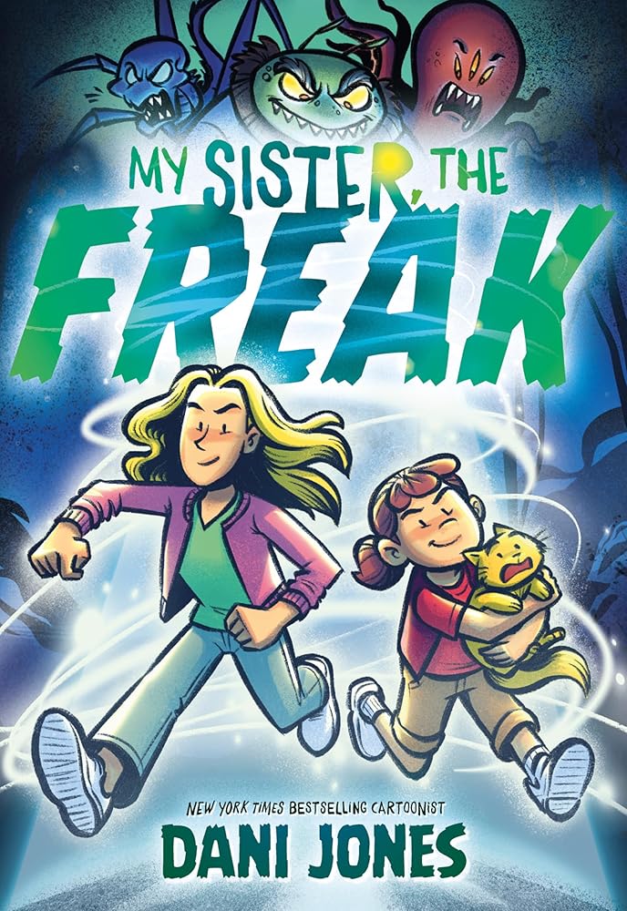 My Sister, the Freak: A Graphic Novel cover image