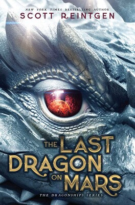 The Last Dragon on Mars (1) (The Dragonships Series)