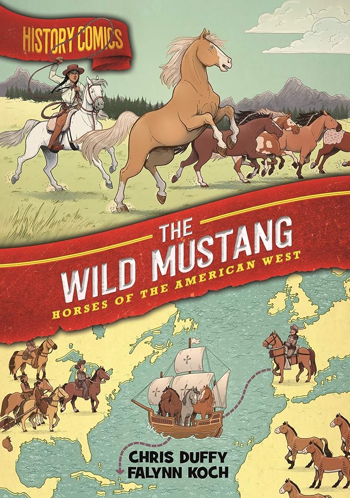 History Comics: The Wild Mustang: Horses of the American West cover image