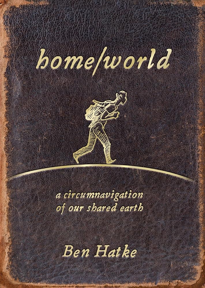 Home/World: A Circumnavigation of Our Shared Earth cover image
