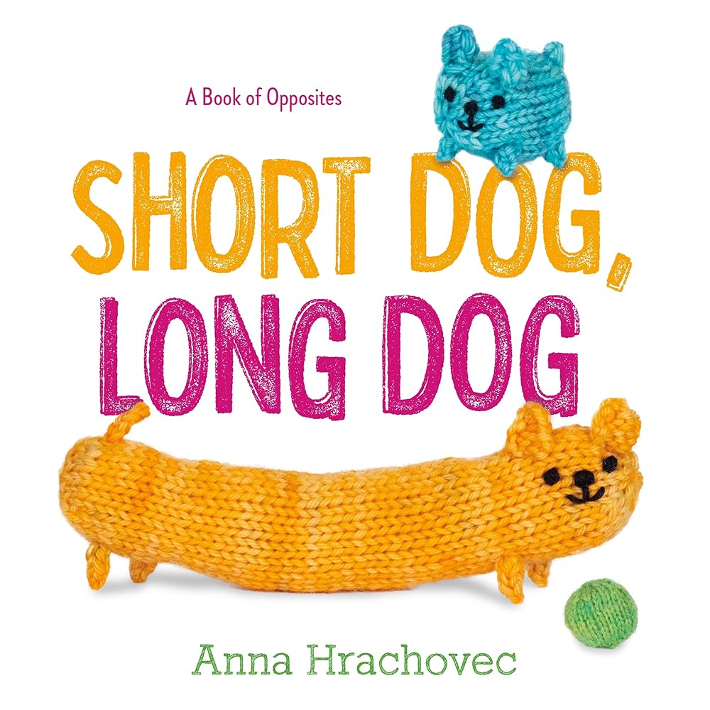 Short Dog, Long Dog: A Book of Opposites cover image