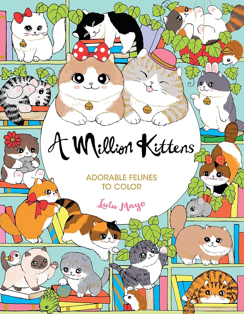 A Million Kittens: Adorable Felines to Color (A Million Creatures to Color) cover image