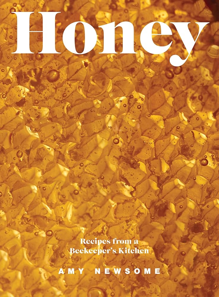 Honey: Recipes From a Beekeeper's Kitchen cover image