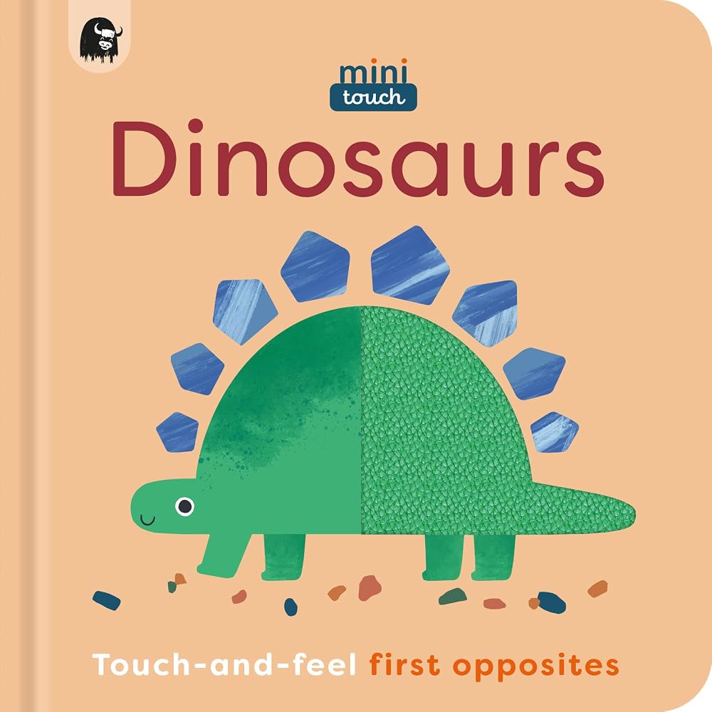 MiniTouch: Dinosaurs: Touch-and-feel first opposites cover image